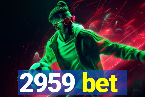 2959 bet